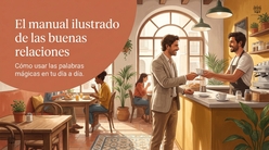 Icono Las buenas relaciones sociales a través de las palabras Las palabras mágicas como por favor y lo siento hace nuestro día a día más amable