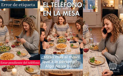 Icono El teléfono no debe estar en la mesa ni tampoco en modo en modo que se puedan escuchar las llamadas Si el teléfono está en la mesa puede que se convierta en el protagonista de la comida
