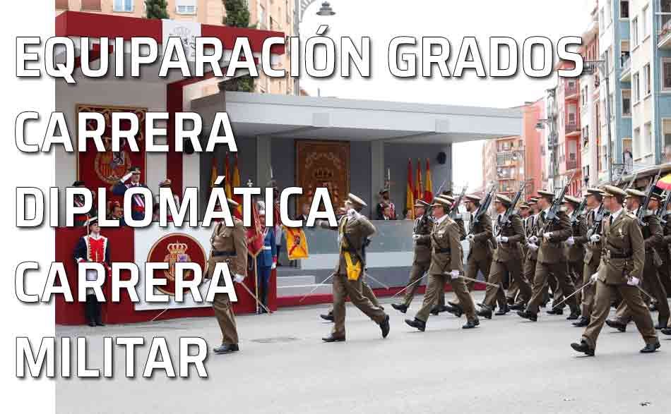 Equiparación de grados: miembros de la Carrera Diplomática y los Generales, Almirantes, Jefes y Oficiales de las Fuerzas Armadas Españolas