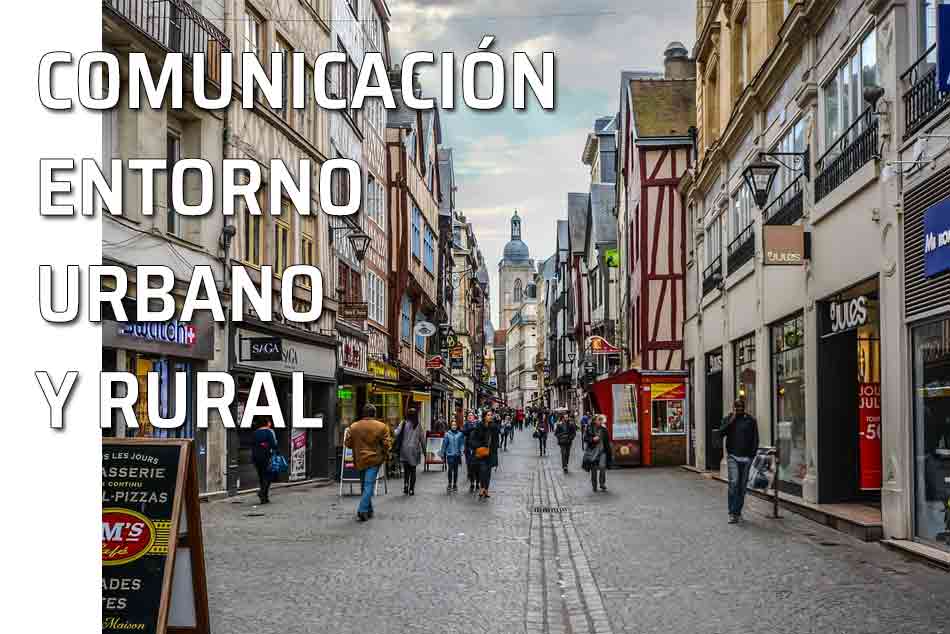 Entorno urbano o rural: la comunicación y el contexto. Calle de una ciudad