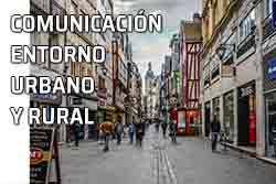 Entorno urbano o rural: la comunicación y el contexto. Calle de una ciudad