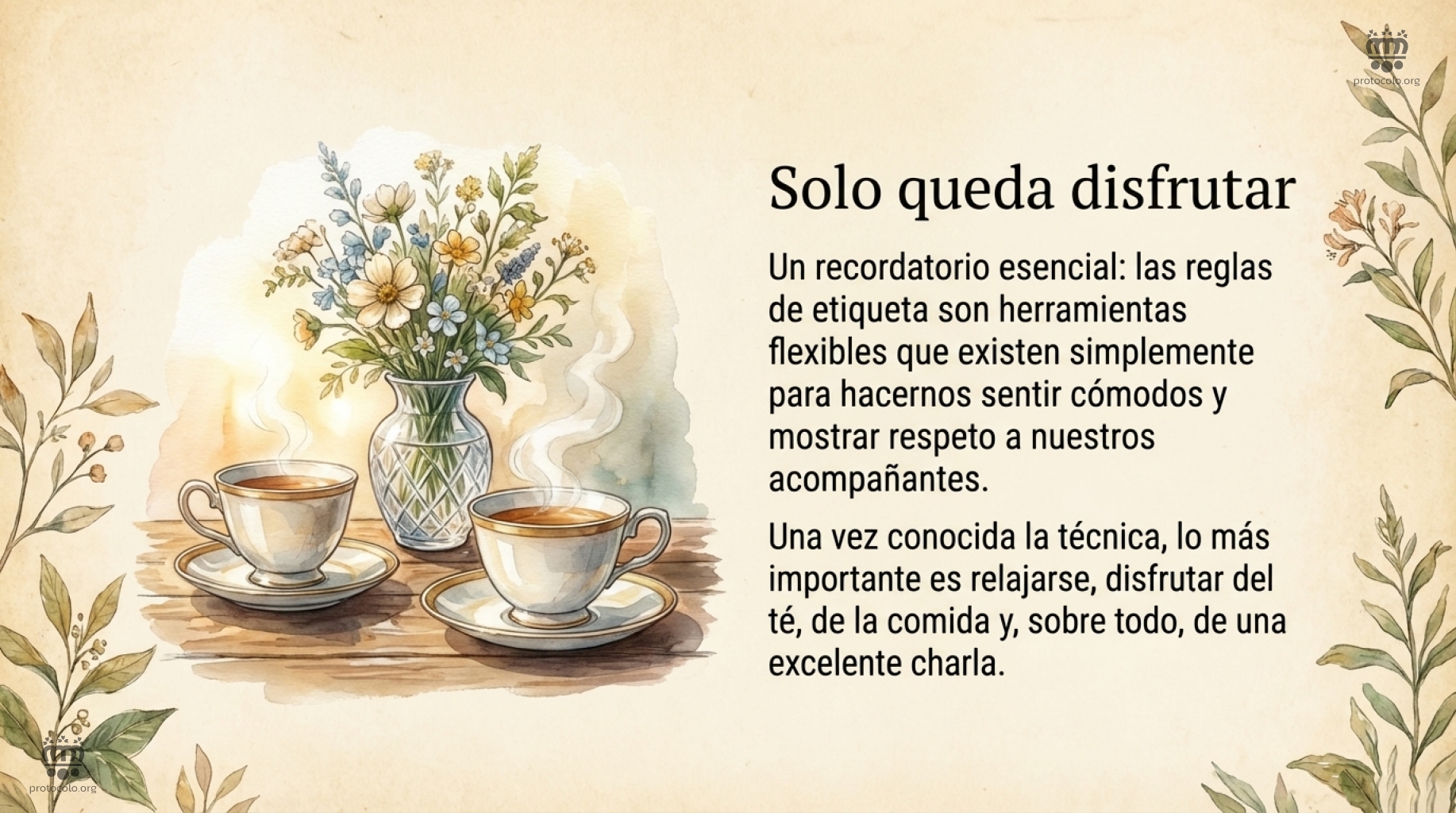 Disfrutar de un buen té y de una buena compañía El té es un excusa estupenda para reunirse y charlar