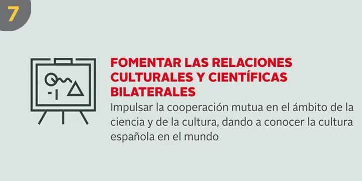 Embajada. Fomentar las relaciones culturales y científicas.