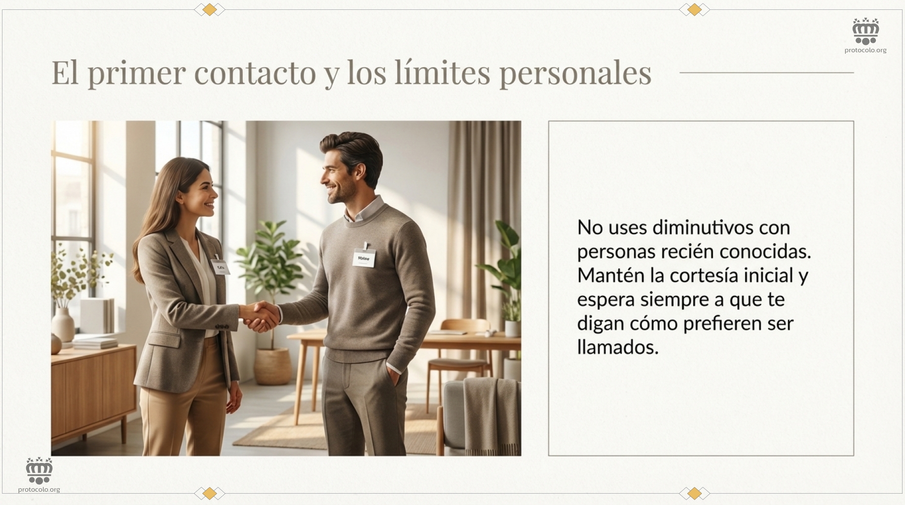 No uses el nombre de pila y los diminutivos en un primer contacto