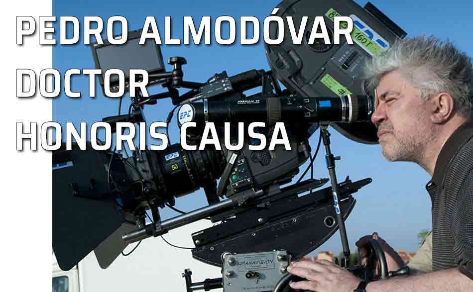 Nombramiento de Pedro Almodóvar, como Doctor Honoris Causa
